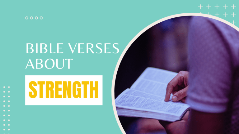 47 Bible Verses About Strength To Keep You Going